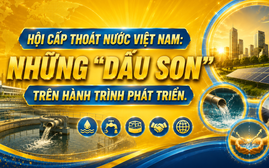 Hội Cấp Thoát nước Việt Nam (VWSA): Những "dấu son" trên hành trình phát triển