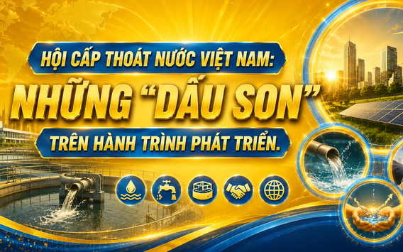 Hội Cấp Thoát nước Việt Nam (VWSA): Những "dấu son" trên hành trình phát triển